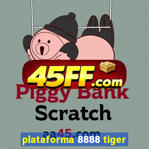 plataforma 8888 tiger